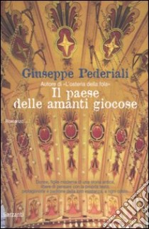 Il paese delle amanti giocose libro di Pederiali Giuseppe