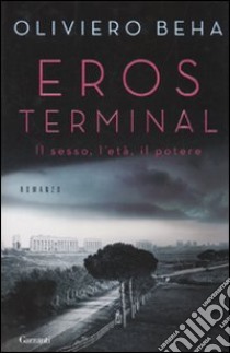 Eros terminal libro di Beha Oliviero