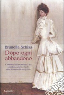 Dopo ogni abbandono libro di Schisa Brunella