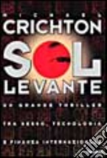 Sol levante libro di Crichton Michael