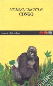 Congo libro di Crichton Michael