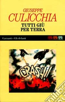 Tutti giù per terra libro di Culicchia Giuseppe