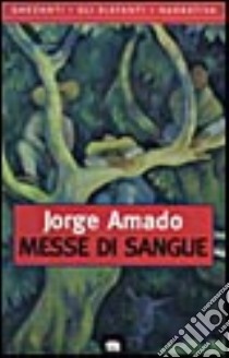 Messe di sangue libro di Amado Jorge