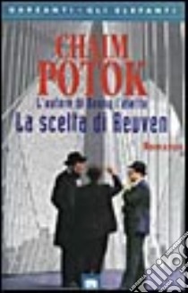 La scelta di Reuven libro di Potok Chaim