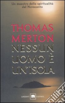 Nessun uomo è un'isola libro di Merton Thomas; Benedettine del monastero di S. Paolo in Sorrento (cur.)