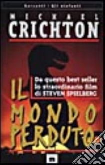 Il mondo perduto libro di Crichton Michael