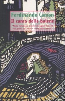 Il canto delle balene libro di Camon Ferdinando