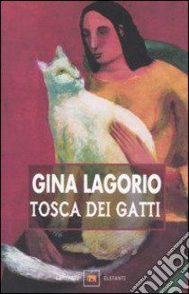 Tosca dei gatti libro di Lagorio Gina