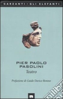 Teatro: Calderón-Affabulazione-Pilade-Porcile-Orgia-Bestia da stile libro di Pasolini P. Paolo