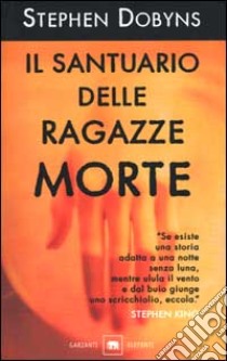 Il santuario delle ragazze morte libro di Dobyns Stephen