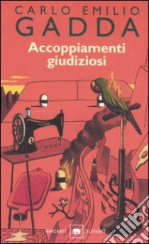 Accoppiamenti giudiziosi libro di Gadda Carlo E.