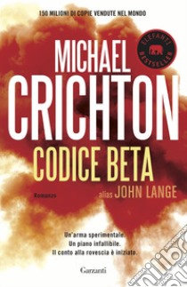 Codice Beta libro di Crichton Michael