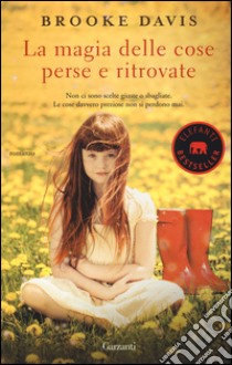 La magia delle cose perse e ritrovate libro di Brooke Davis