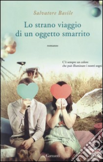 Lo strano viaggio di un oggetto smarrito libro di Basile Salvatore