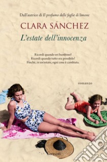 L'estate dell'innocenza libro di Sánchez Clara