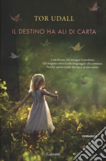 Il destino ha ali di carta libro di Udall Tor