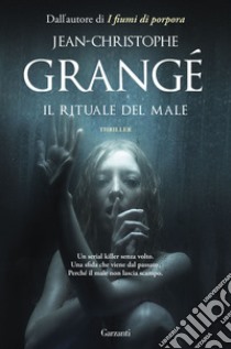 Il rituale del male libro di Grangé Jean-Christophe