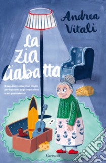 La zia ciabatta libro di Vitali Andrea