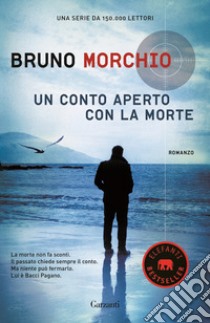 Un conto aperto con la morte libro di Morchio Bruno