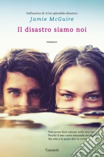 Il disastro siamo noi libro di McGuire Jamie