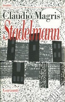 Stadelmann libro di Magris Claudio