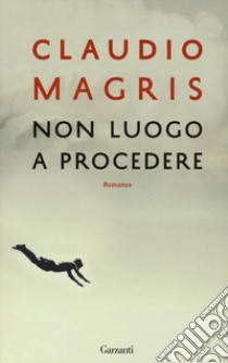 Non luogo a procedere libro di Magris Claudio