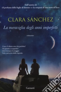 La meraviglia degli anni imperfetti libro di Sánchez Clara