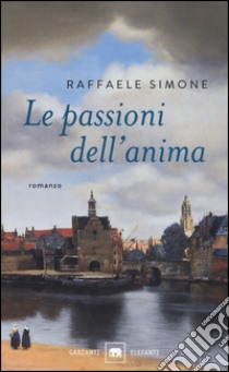 Le passioni dell'anima libro di Simone Raffaele