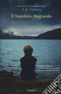 Il bambino bugiardo libro di Tremayne S. K.