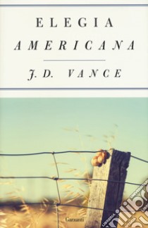 Elegia americana libro di Vance J. D.