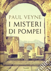 I misteri di Pompei libro di Veyne Paul