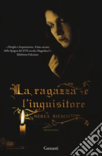 La ragazza e l'inquisitore libro di Riesco Nerea