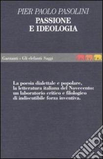 Passione e ideologia libro di Pasolini P. Paolo