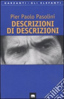 Descrizioni di descrizioni libro di Pasolini P. Paolo