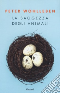 La saggezza degli animali libro di Wohlleben Peter