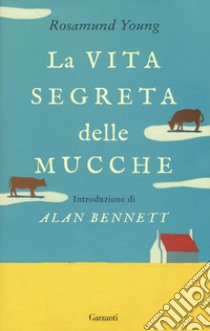 La vita segreta delle mucche libro di Young Rosamund