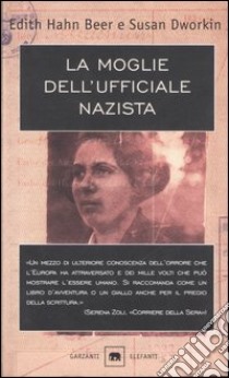 La moglie dell'ufficiale nazista libro di Hahn Beer Edith; Dworkin Susan