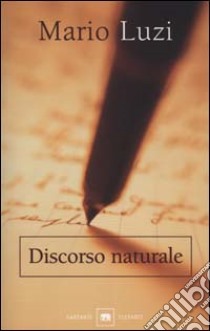 Discorso naturale libro di Luzi Mario