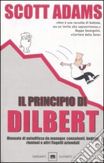 Il principio di Dilbert libro di Adams Scott