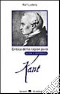 Critica della ragion pura di I. Kant libro di Ludwig Ralf