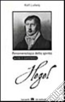 Fenomenologia dello spirito di G. W. F. Hegel libro di Ludwig Ralf