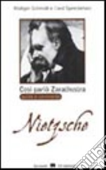 Così parlò Zarathustra di F. Nietzsche libro di Schmidt Rüdiger, Spreckelsen Cord