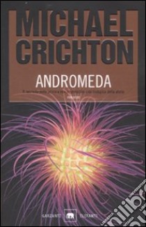 Andromeda libro di Crichton Michael