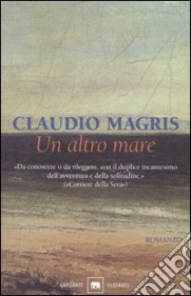 Un altro mare libro di Magris Claudio