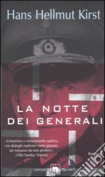 La notte dei generali libro di Kirst Hans H.