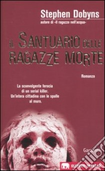 Il santuario delle ragazze morte libro di Dobyns Stephen