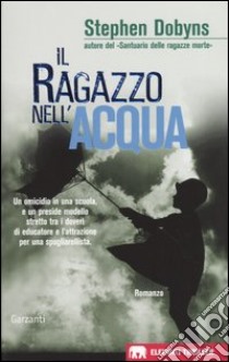 Il ragazzo nell'acqua libro di Dobyns Stephen