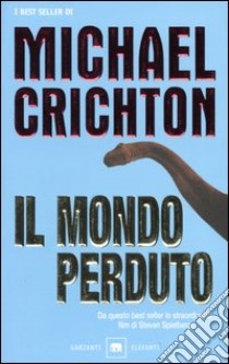 Il mondo perduto libro di Crichton Michael