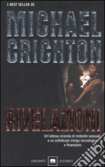 Rivelazioni libro di Crichton Michael