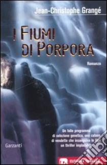 I fiumi di porpora libro di Grangé Jean-Christophe